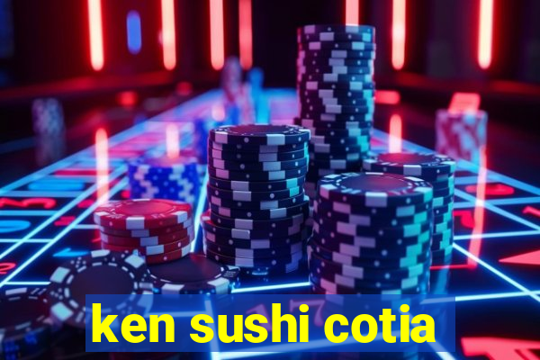 ken sushi cotia